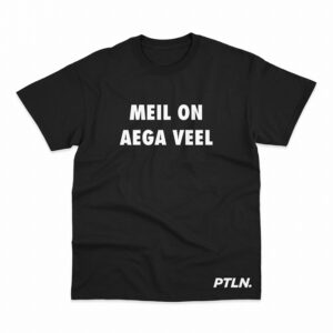 T-SÄRK “MEIL ON AEGA VEEL”